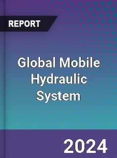 Global Mobile Hydraulic System Industry