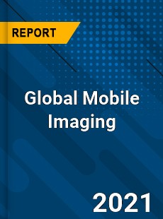 Global Mobile Imaging Market