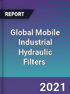 Global Mobile Industrial Hydraulic Filters Market