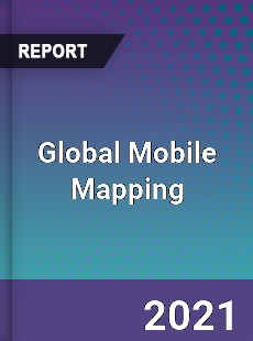 Global Mobile Mapping Market