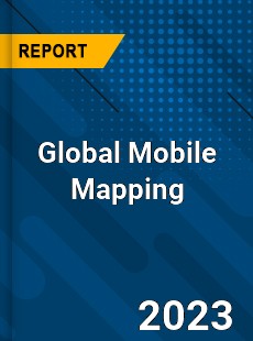 Global Mobile Mapping Market