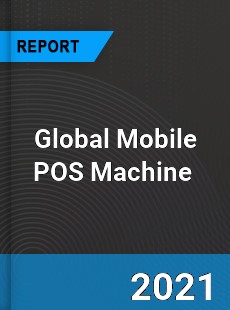 Global Mobile POS Machine Market