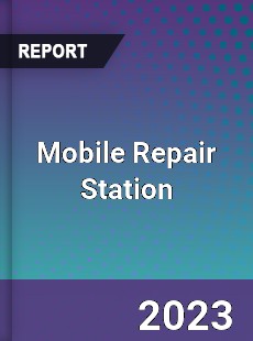 Global Mobile Repair Station Market