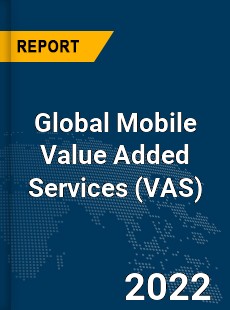 Global Mobile Value Added Services Market