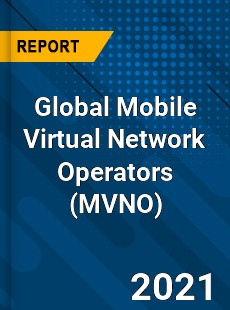 Global Mobile Virtual Network Operators Market