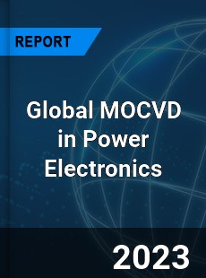 Global MOCVD in Power Electronics Market
