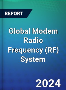 Global Modem Radio Frequency System Industry