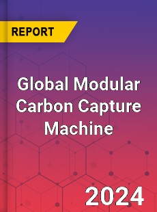 Global Modular Carbon Capture Machine Industry