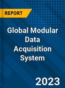 Global Modular Data Acquisition System Industry