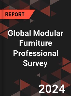 Global Modular Furniture Professional Survey Report