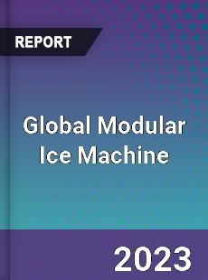 Global Modular Ice Machine Industry