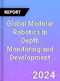 Global Modular Robotics In Depth Monitoring and Development Analysis