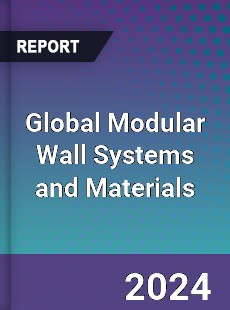 Global Modular Wall Systems and Materials Industry