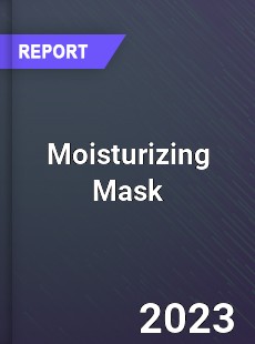 Global Moisturizing Mask Market