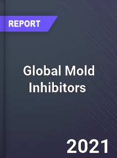 Global Mold Inhibitors Market