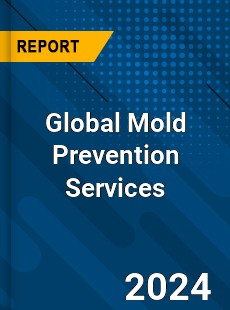 Global Mold Prevention Services Industry