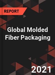 Global Molded Fiber Packaging Market