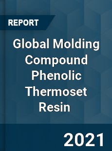 Global Molding Compound Phenolic Thermoset Resin Market