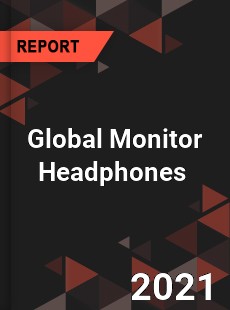 Global Monitor Headphones Market