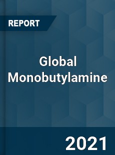 Global Monobutylamine Market