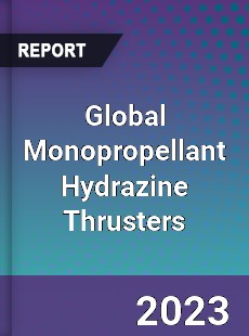 Global Monopropellant Hydrazine Thrusters Industry