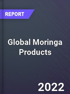 Global Moringa Products Market