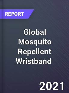 Global Mosquito Repellent Wristband Market