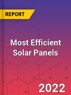 Global Most Efficient Solar Panels Market