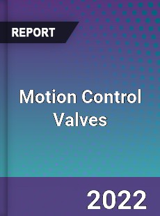 Global Motion Control Valves Market