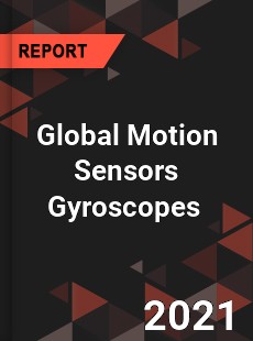 Global Motion Sensors Gyroscopes Market