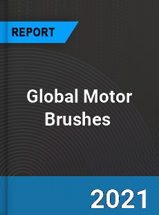 Global Motor Brushes Market