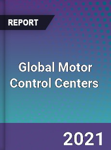 Global Motor Control Centers Market