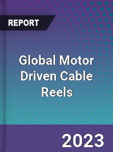 Global Motor Driven Cable Reels Market