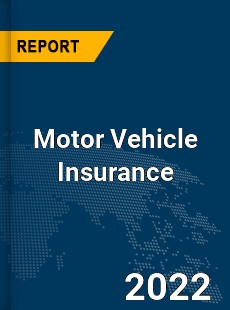 Global Motor Vehicle Insurance Market