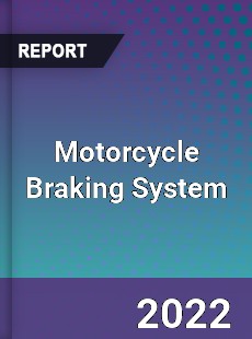 Global Motorcycle Braking System Market