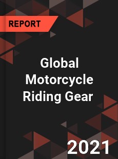 Global Motorcycle Riding Gear Market