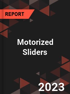 Global Motorized Sliders Market