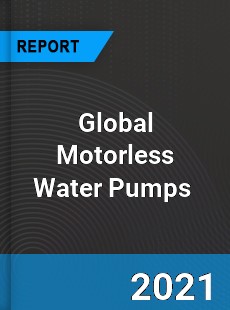 Global Motorless Water Pumps Market