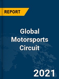 Global Motorsports Circuit Market