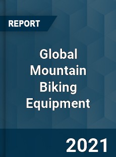 Global Mountain Biking Equipment Market