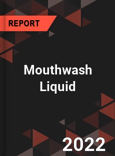 Global Mouthwash Liquid Market