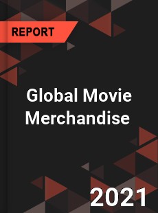 Global Movie Merchandise Market