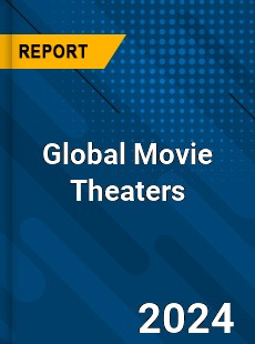 Global Movie Theaters Industry