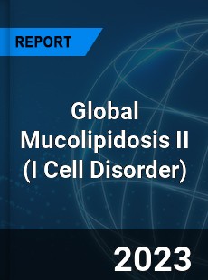 Global Mucolipidosis II Industry