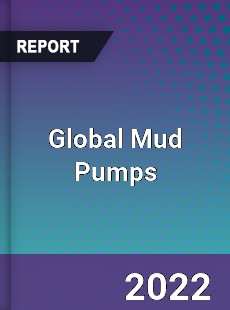 Global Mud Pumps Market