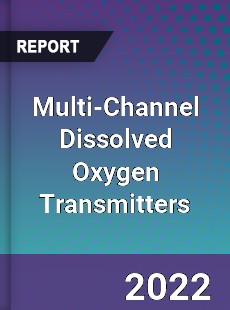 Global Multi Channel Dissolved Oxygen Transmitters Market