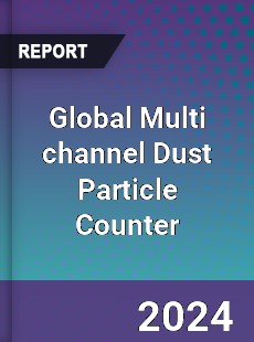 Global Multi channel Dust Particle Counter Industry