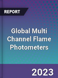 Global Multi Channel Flame Photometers Market