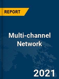 Global Multi channel Network Market