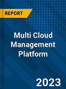 Global Multi Cloud Management Platform Market